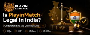 Is PlayinMatch Legal in India? Understanding the Current Rules