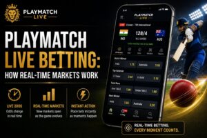 Playmatch Live Betting: How Real-Time Markets Work