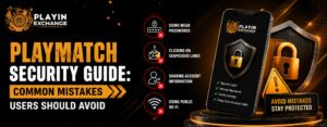 Playmatch Security Guide: Common Mistakes Users Should Avoid