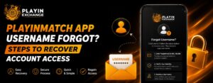Playinmatch App Username Forgot? Steps to Recover Account Access